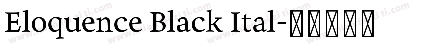 Eloquence Black Ital字体转换
